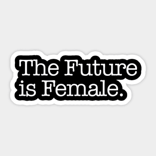 The Future is Female. Sticker